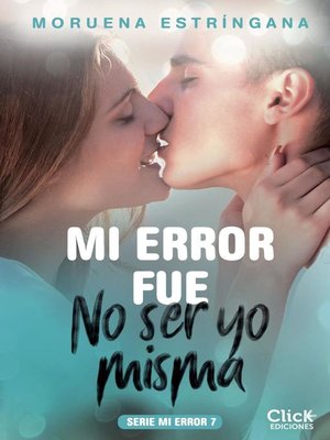 cover image of Mi error fue no ser yo misma. Serie Mi error 7